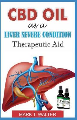 Book cover for CBD Oil as a Liver Severe Condition Therapeutic Aid