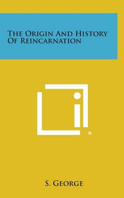 Book cover for The Origin and History of Reincarnation