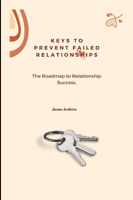 Book cover for Keys to Prevent Failed Relationships,