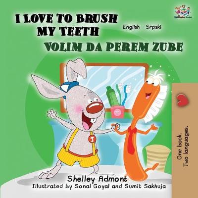 Book cover for I Love to Brush My Teeth (English Serbian Bilingual Book -Latin Alphabet)
