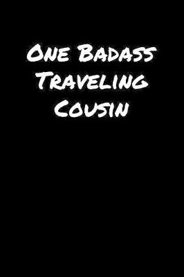 Book cover for One Badass Traveling Cousin