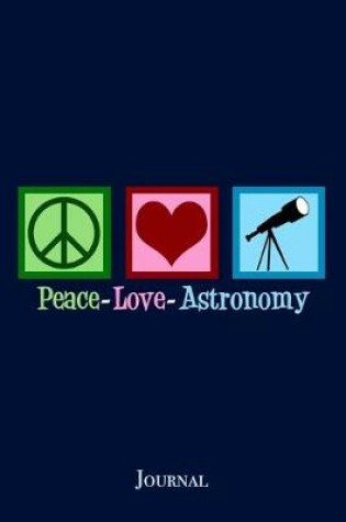 Cover of Peace Love Astronomy Journal