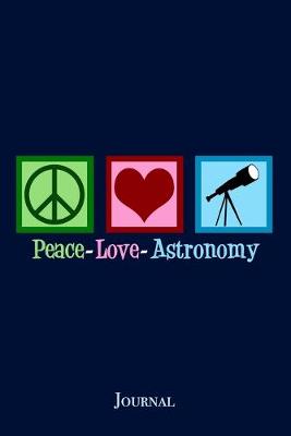 Book cover for Peace Love Astronomy Journal