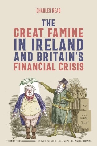 Cover of The Great Famine in Ireland and Britain's Financial Crisis