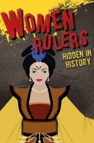 Cover of Women Rulers Hidden in History