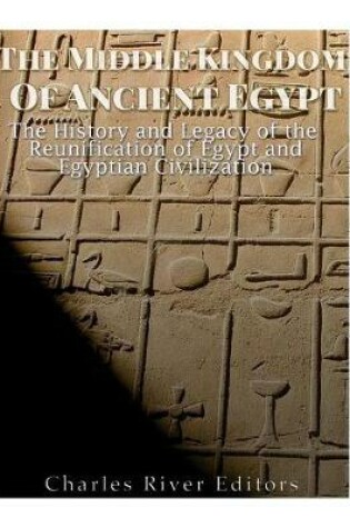 Cover of The Middle Kingdom of Ancient Egypt