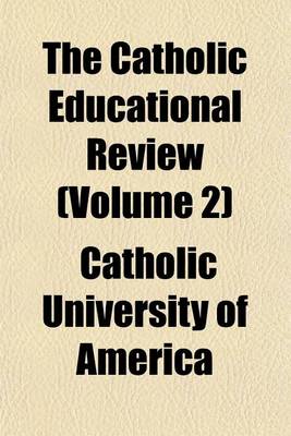 Book cover for The Catholic Educational Review (Volume 2)