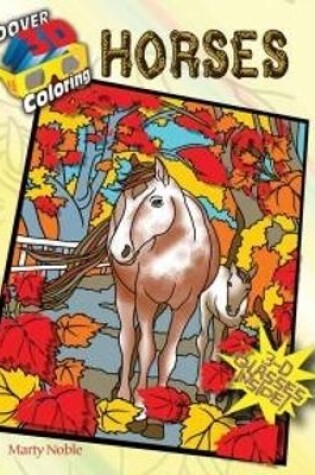 Cover of 3-D Coloring Book - Horses