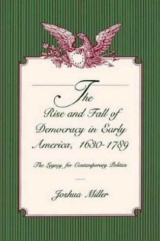 Cover of The Rise and Fall of Democracy in Early America, 1630-1789