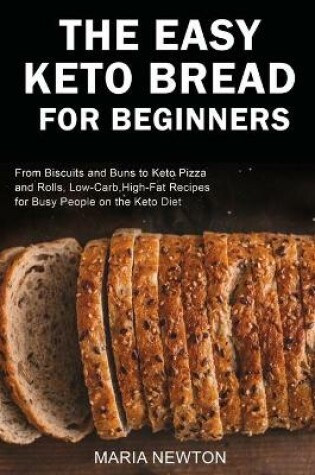 Cover of The Easy Keto Bread for Beginners