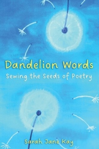 Cover of Dandelion Words