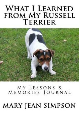 Cover of What I Learned from My Russell Terrier