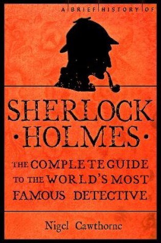 Cover of A Brief History of Sherlock Holmes