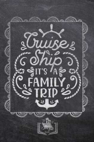 Cover of Cruise Ship It's A Family Trip