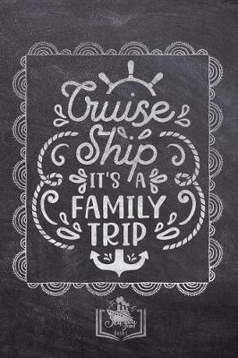 Cover of Cruise Ship It's A Family Trip