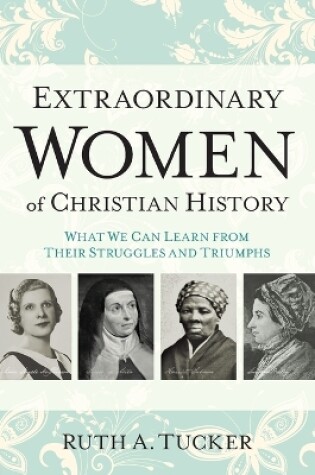 Cover of Extraordinary Women of Christian History