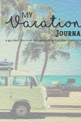 Cover of My vacation Journal