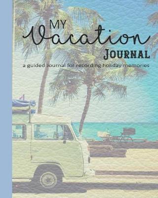 Book cover for My vacation Journal