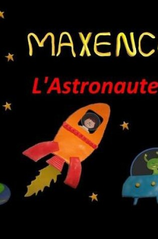 Cover of Maxence l'Astronaute