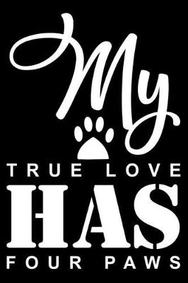 Book cover for My True Love Has Four Paw