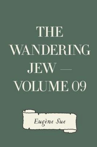 Cover of The Wandering Jew - Volume 09