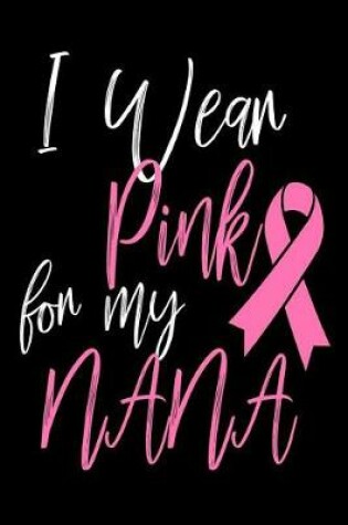 Cover of I Wear Pink For My Nana