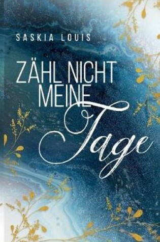 Cover of Zähl nicht meine Tage