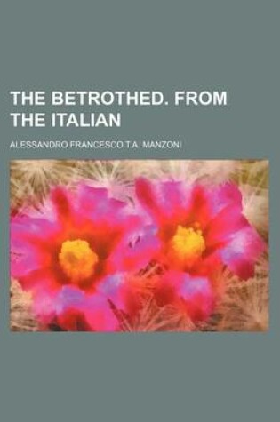 Cover of The Betrothed. from the Italian