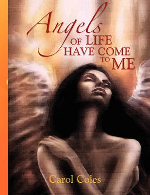 Book cover for Angels of Life Have Come to Me