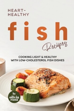 Cover of Heart-Healthy Fish Recipes