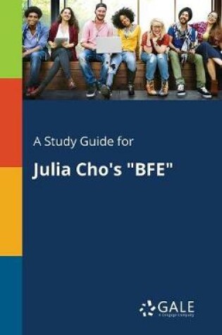 Cover of A Study Guide for Julia Cho's Bfe