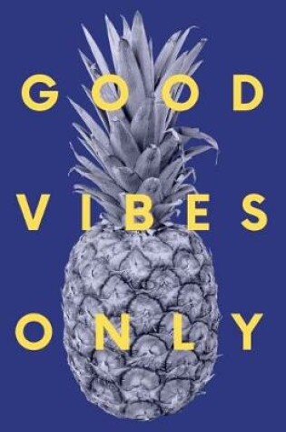 Cover of Good Vibes Only