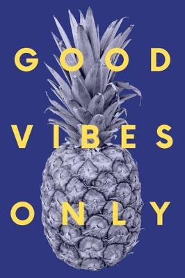 Book cover for Good Vibes Only