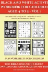 Book cover for Fun Worksheets for Children (A black and white activity workbook for children aged 4 to 5 - Vol 1)