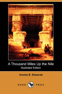 Book cover for A Thousand Miles Up the Nile (Illustrated Edition) (Dodo Press)