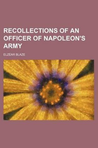 Cover of Recollections of an Officer of Napoleon's Army