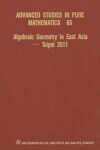 Book cover for Algebraic Geometry In East Asia - Taipei 2011