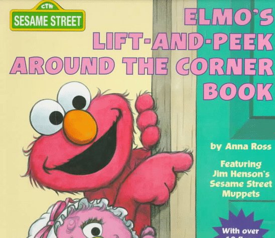 Book cover for Elmo's Lift-and-Peek around the Corner Book