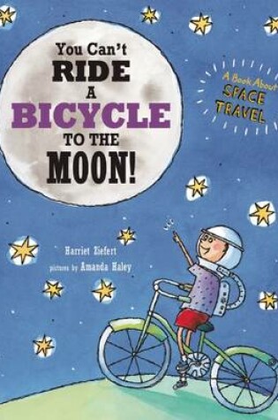 Cover of You Can't Ride a Bicycle to the Moon