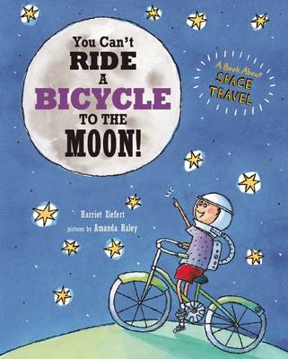 Book cover for You Can't Ride a Bicycle to the Moon