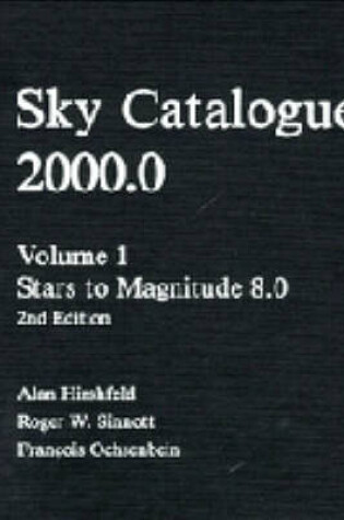 Cover of Sky Catalogue 2000.0: Volume 1
