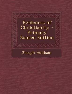 Book cover for Evidences of Christianity - Primary Source Edition