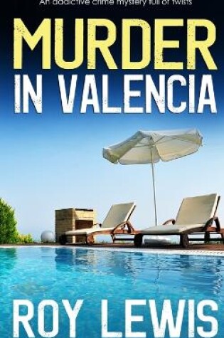 Cover of MURDER IN VALENCIA an addictive crime mystery full of twists