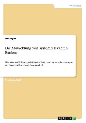 Book cover for Die Abwicklung von systemrelevanten Banken