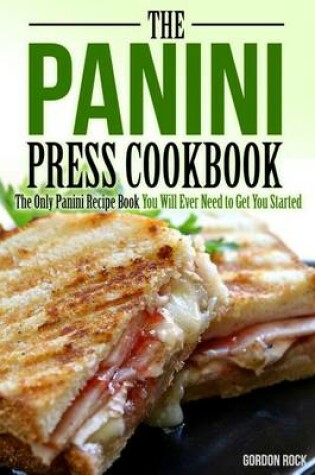 Cover of The Panini Press Cookbook