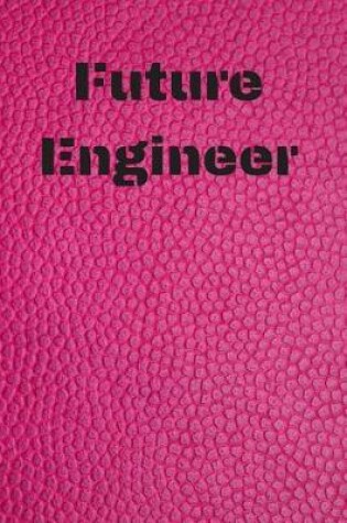 Cover of Notebook for Future Engineer