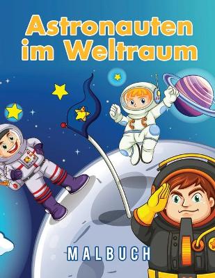 Book cover for Astronauten im Weltraum Malbuch