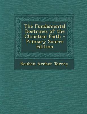 Book cover for The Fundamental Doctrines of the Christian Faith - Primary Source Edition