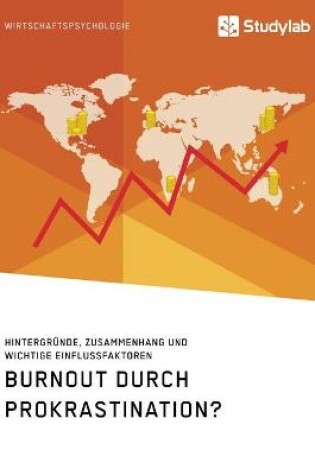 Cover of Burnout durch Prokrastination? Hintergründe, Zusammenhang und wichtige Einflussfaktoren