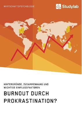 Book cover for Burnout durch Prokrastination? Hintergründe, Zusammenhang und wichtige Einflussfaktoren